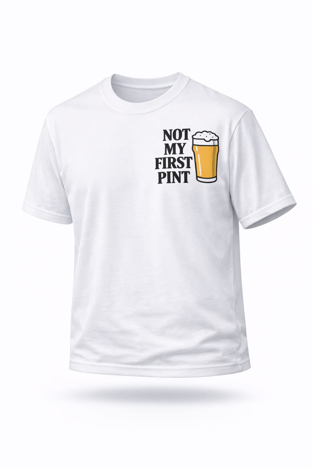 Not My First Pint pub Tee